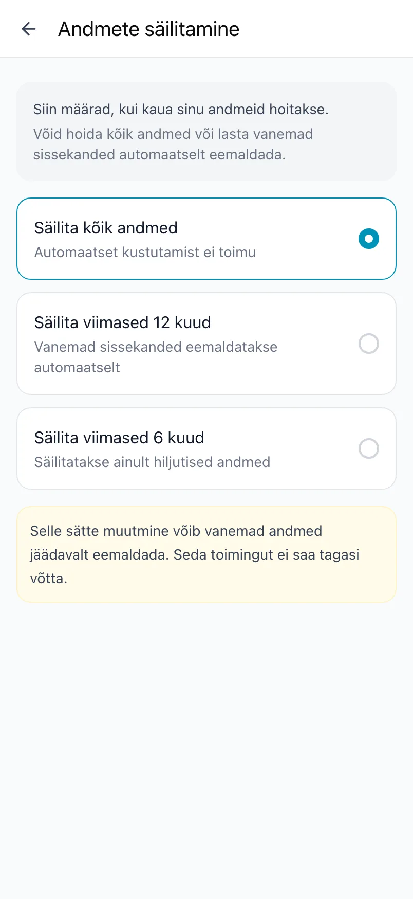 Andmete säilitamine valikutega Säilita kõik andmed, Säilita viimased 12 kuud ja Säilita viimased 6 kuud