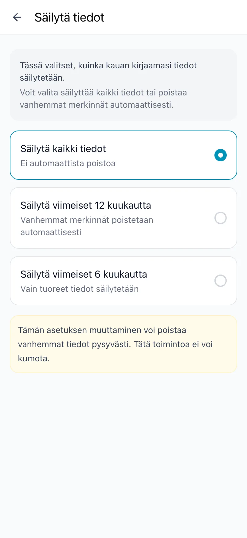 Säilytä tiedot, jossa on Säilytä kaikki tiedot, Säilytä viimeiset 12 kuukautta ja Säilytä viimeiset 6 kuukautta