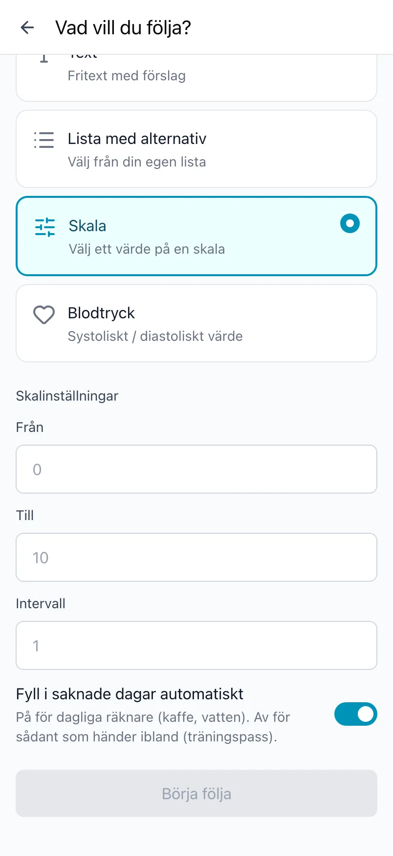 Vad vill du följa? med sorten Skala vald och inställningarna Från, Till och Intervall