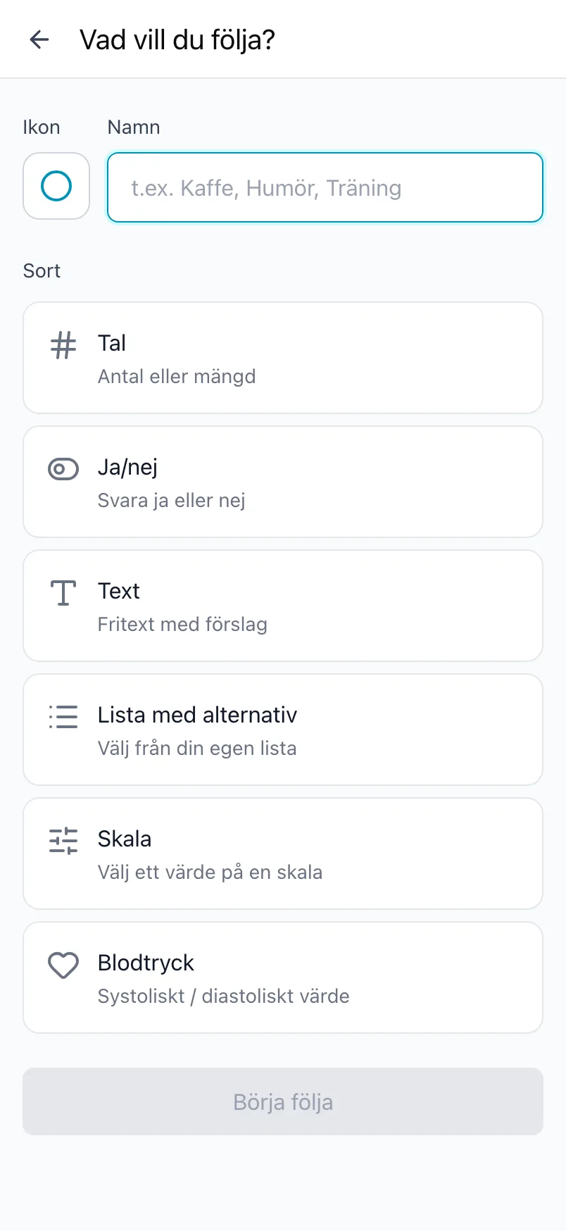 Skärmen Vad vill du följa? med ikonen, namnet och sorterna