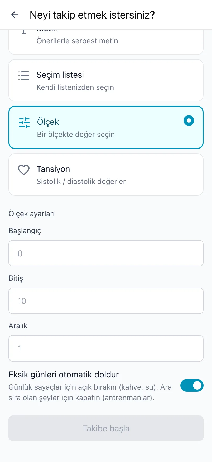 Ölçek türü seçili ve Başlangıç, Bitiş ve Aralık ayarlarıyla “Neyi takip etmek istersiniz?”